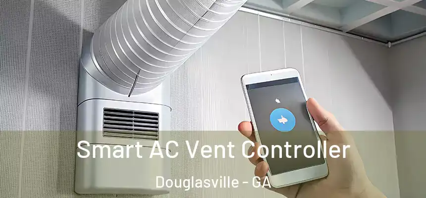  Smart AC Vent Controller Douglasville - GA